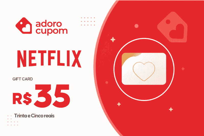 Gift card Netflix R$ 35