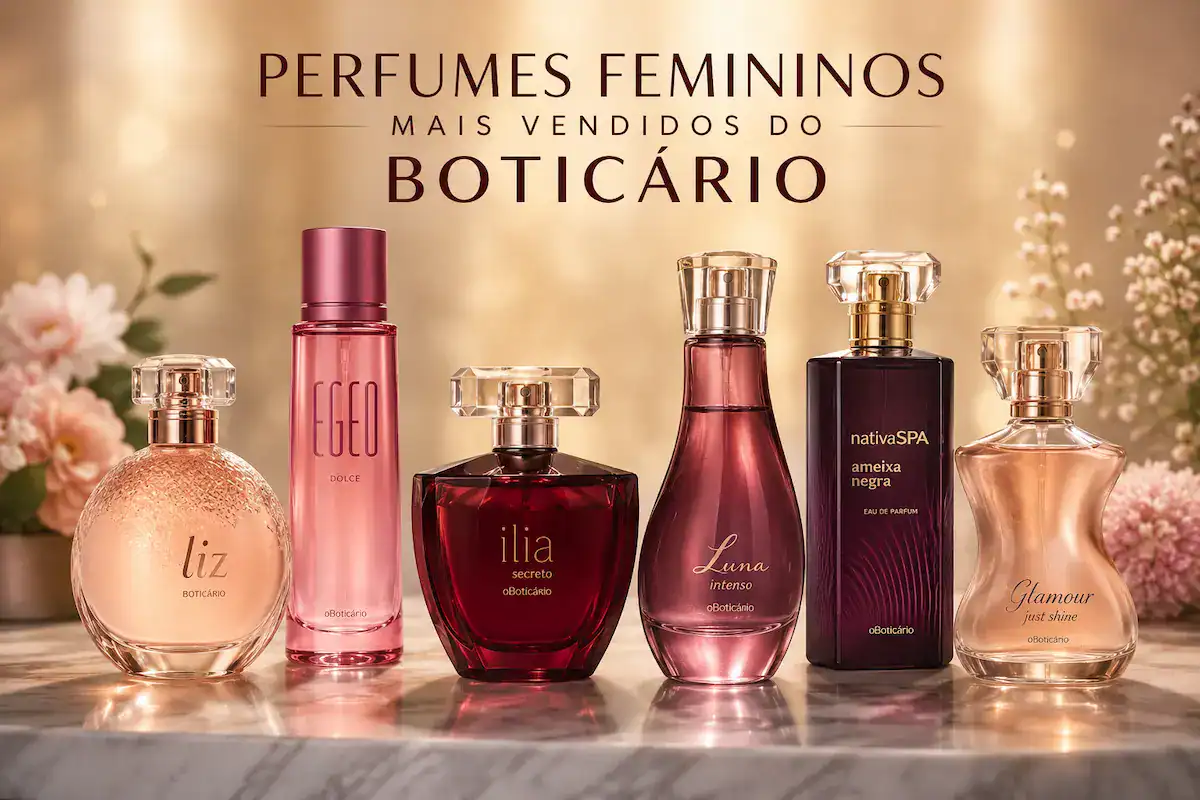 Perfumes do Boticário Feminino: os 10 Queridinhos de 2026